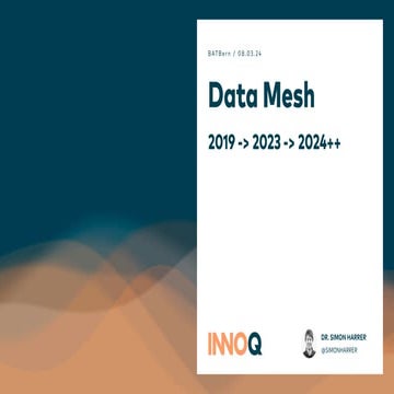 BATbern52 InnoQ on Data Mesh 2019 2023 2024++ | PDF