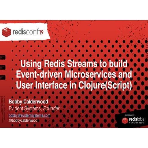 Using Redis Streams To Build Event Driven Microservices And User Interface In...