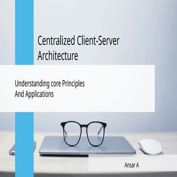 01_Centralized Client-Server Architecture (2).pptx