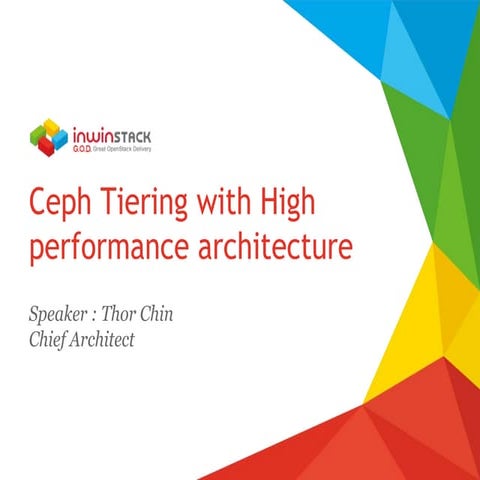 Ceph Day Taipei - Ceph Tiering with High Performance Architecture 