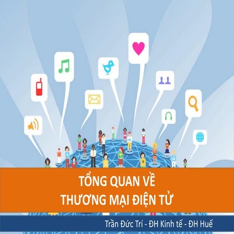 Thương mại điện tử - Chương 1: Tổng quan về thương mại điện tử