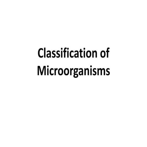 01Classification of Microorganisms.pptx