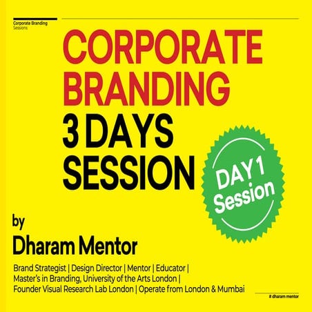 CorporateBranding_Session 1 by Dharam Mentor