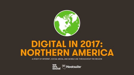 Digital in 2017: Northern America