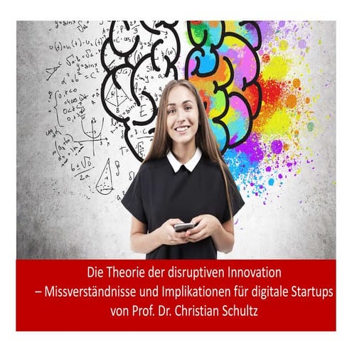 Die Theorie der disruptiven Innovation - Missverständnisse und Implikationen ...