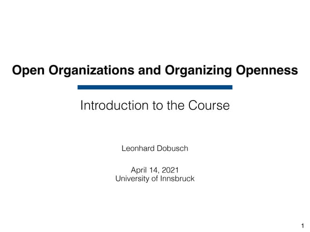 Open Organizations and Organization Openness: Introduction to the Course (2021) 