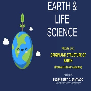 01 Earth and Life Science - Module 1 & 2.pptx