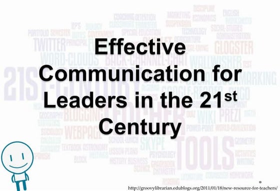 01 effective communications_for_leaders_in_the_21st_century_final