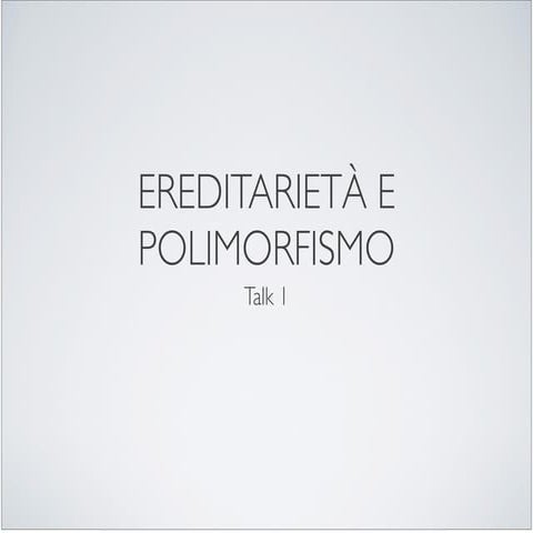 01 - Ereditarietà e polimorfismo