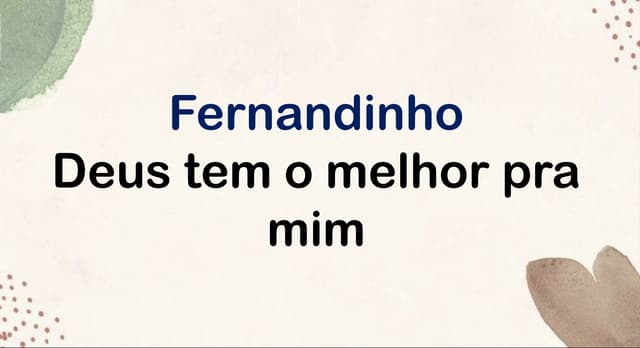 01 Fernandinho - Deus tem o melhor pra mim.pptx