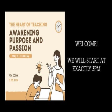 MAY 6: The Heart of Teaching – Awakening Purpose and Passion