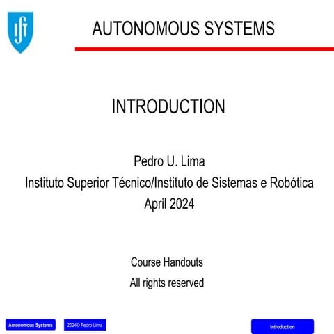INTRODUCTION AUTONOMOUS SYSTEMS LECTURE NOTES