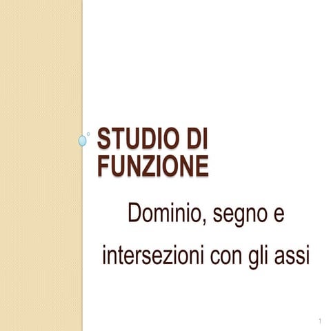 Introduzione allo studio di funzione | PPTX