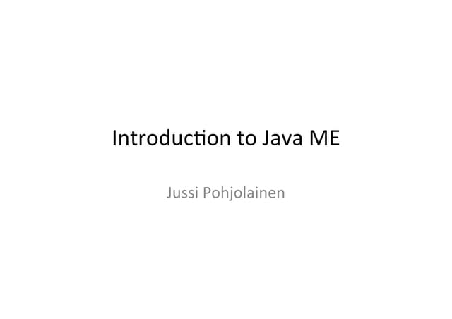 Introduction to Java ME