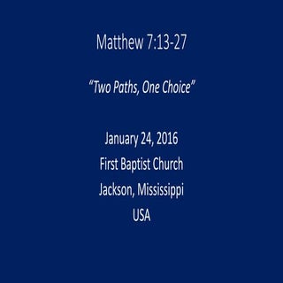 01 January 24, 2016, Matthew 7;13-2...