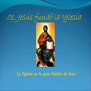 1 Jesus fundo la Iglesia