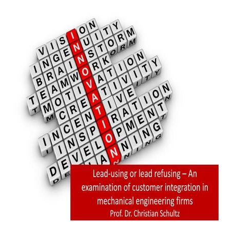 Lead-using or lead-refusing? An examination of customer integration in mechan...