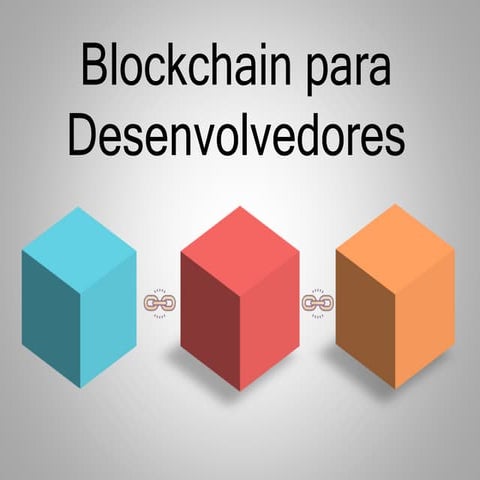 Block chain para desenvolvedores