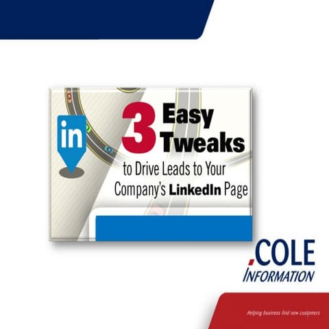 3 Easy Tweaks to Drive Leads to Your Company’s LinkedIn Page