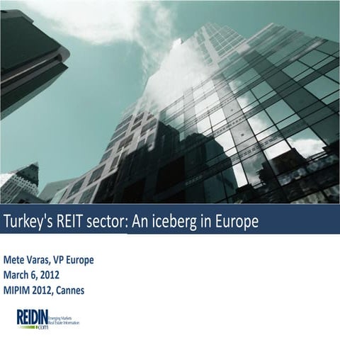 Turkey's REIT sector: an iceberg in Europe- Mete Varas, REIDIN.com 