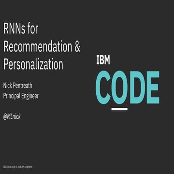 Recurrent Neural Networks for Recommendations and Personalization with Nick P...