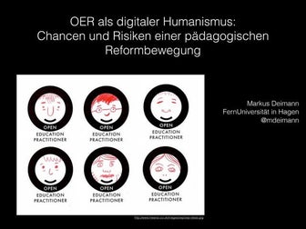 OER als digitaler Humanismus: Chancen und Risiken einer pädagogischen Reformb...