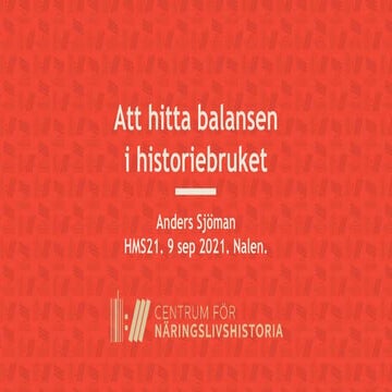Att hitta balansen i sitt historiebruk - Om strategier för history marketing