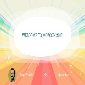Rand Fishkin: Welcome to MozCon 2015