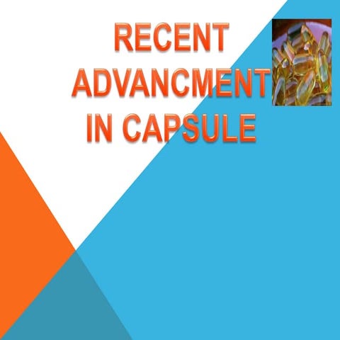 Recent advances in capsule 