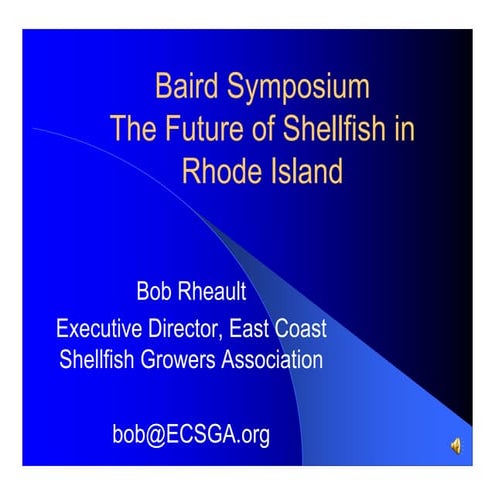 Bob Rheault, "The Future of Shellfish in Rhode Island," Baird Symposium 