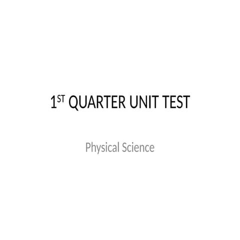 01ST QUARTER UNIT TEST in physical science.pptx