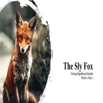 The Sly Fox (Noting Significant Details)