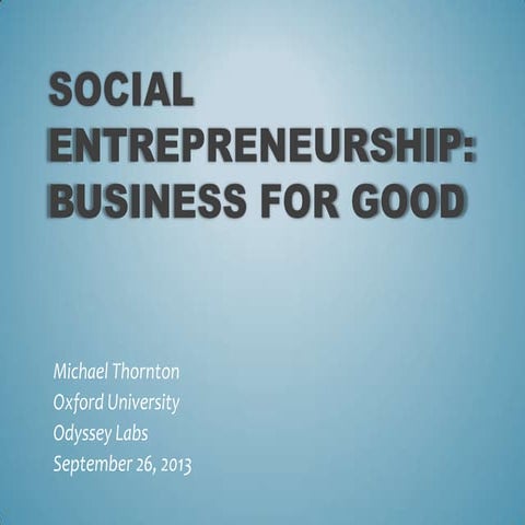 Social Enterpreneurship: Business for Good