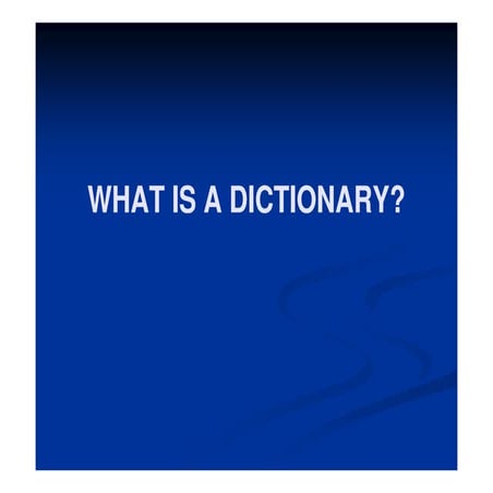  what's a dictionary?