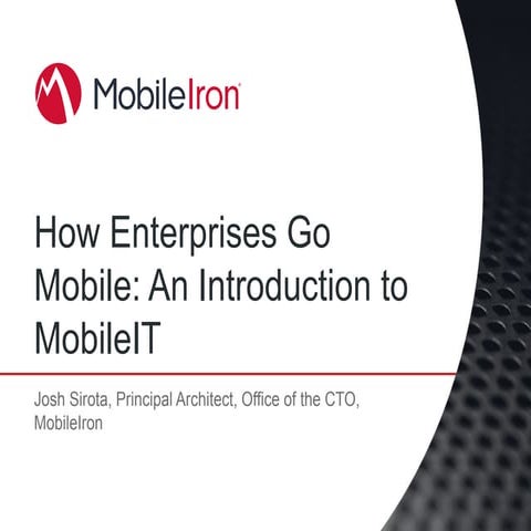 CIS13: How Enterprises Go Mobile: An Introduction to MobileIT