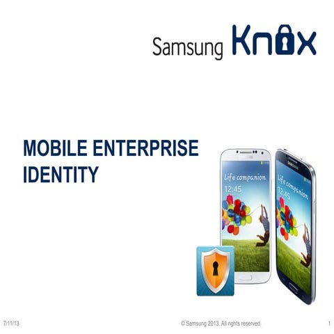 CIS13: Samsung’s Perspective on Mobile Identity