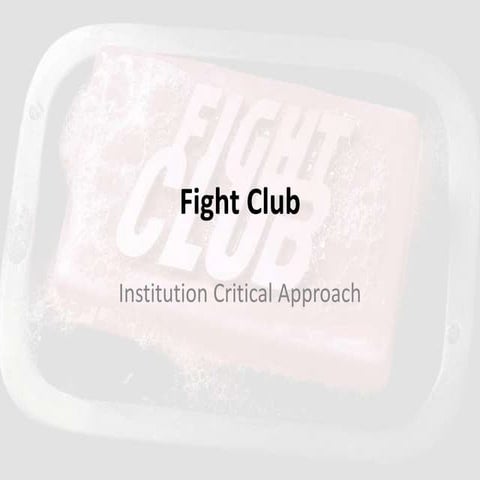 Fight Club - Institutions