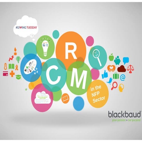 The changing face of CRM. CRM for charity communicators conference, 2 Decembe...