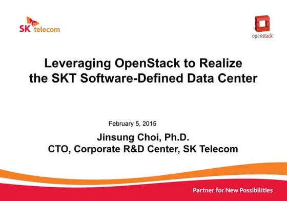 [OpenStack Day in Korea 2015] Keynote 2 - Leveraging OpenStack to Realize the...