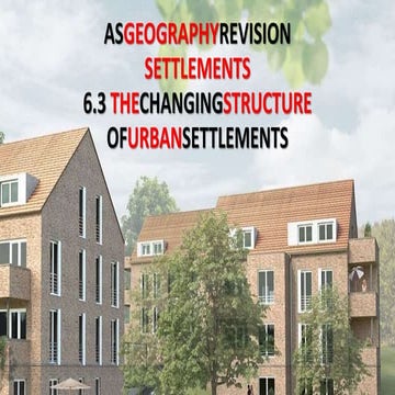 CAMBRIDGE AS GEOGRAPHY REVISION: SETTLEMENTS - 6.2 URBAN TRENDS
