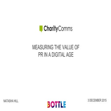 Measuring the value of PR in the digital age. PR in the digital age conferenc...