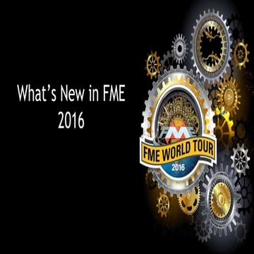 What's New in FME 2016 - Nottingham