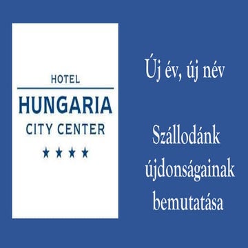 02.új év, új név Szállodánk újdonságainak bemutatása