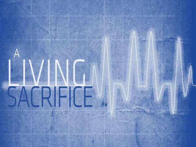 present your body as a living sacrifice