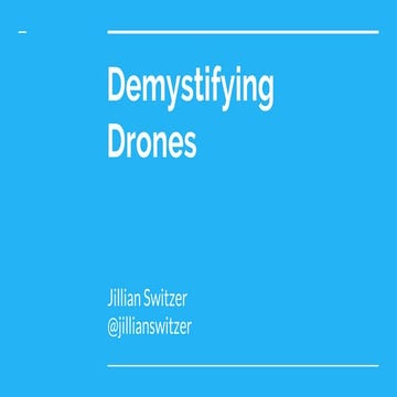 Demystifying Drones | Jillian Switzer | Lunch & Learn