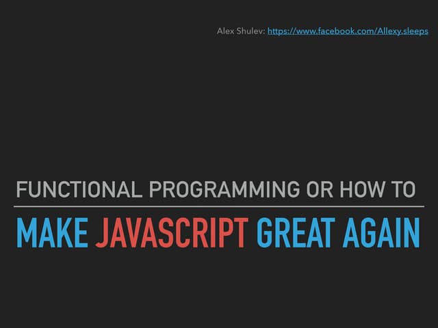 Make javascript great again  | Odessa Frontend Meetup #8