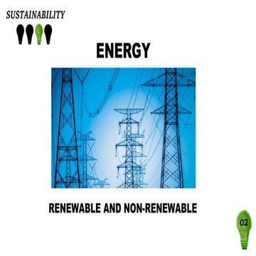 SUSTAINABILITY - ENERGY: RENEWABLE AND NON-RENEWABLE