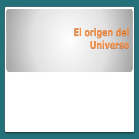 02.1.el origen del universo primeras concepciones