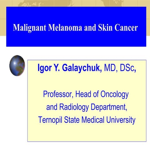 Skin cancer and malignant melanoma management | PPT