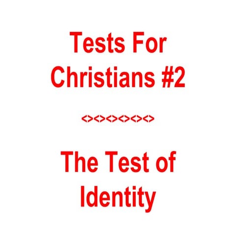 tests for christians 2 - The Test of Identity